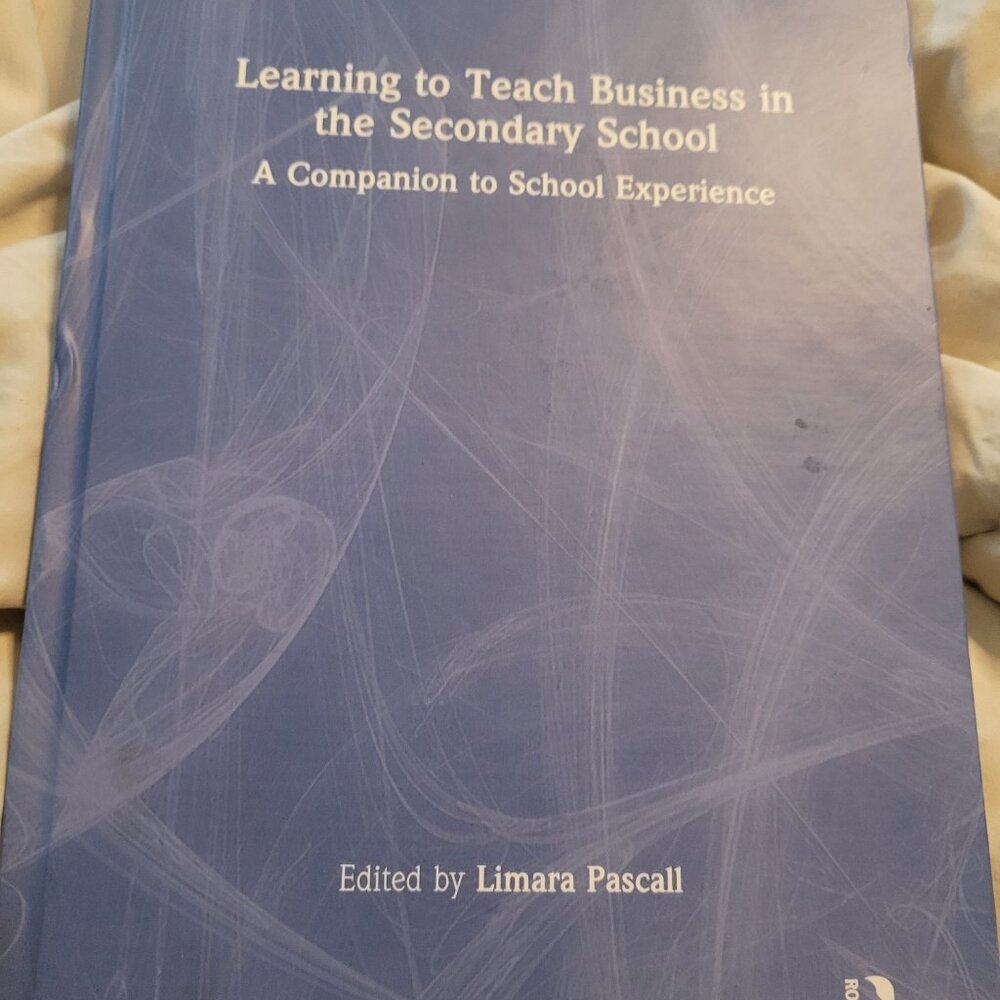 Learning to Teach Business in the Secondary School Companion ROUTLEDGE HARCOVER